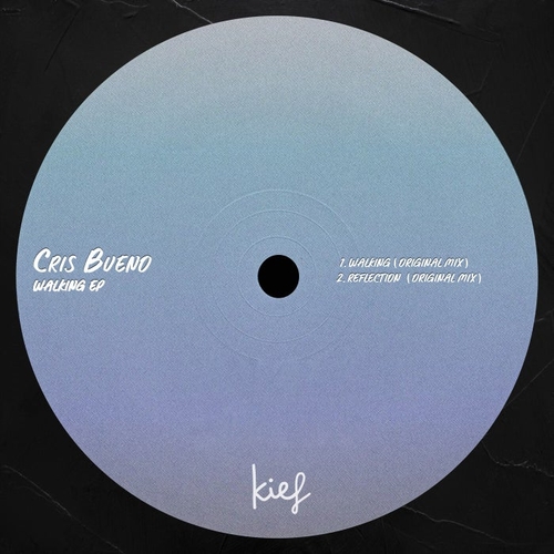 Cris Bueno - Walking EP [KIF103]